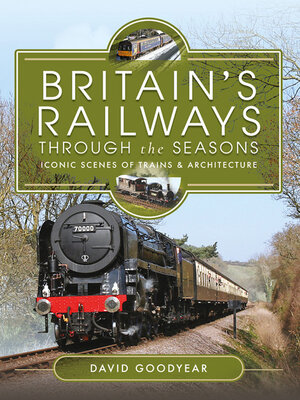 cover image of Britains Railways Through the Seasons